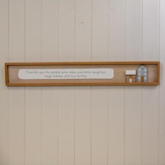 Rectangle Wooden Sign 'Friends Are The People Who Make You Smile Brighter Laugh Louder and Live Be